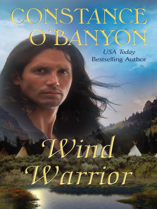 Title details for Wind Warrior by Constance O'Banyon - Available